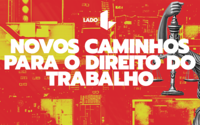 Novas formas de trabalhos sugerem necessidade de um novo caminho para o Direito do Trabalho