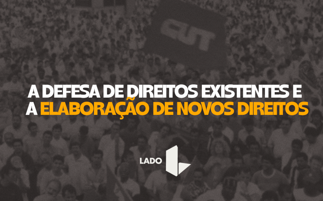 ‘A defesa de direitos existentes e a elaboração de novos direitos’ serão temas do Seminário 2025 da Lado 